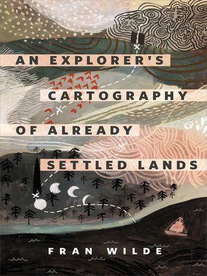 cover image of An Explorer's Cartography of Already Settled Lands: a Tor.com Original